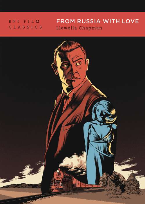 Book cover of From Russia With Love (BFI Film Classics)