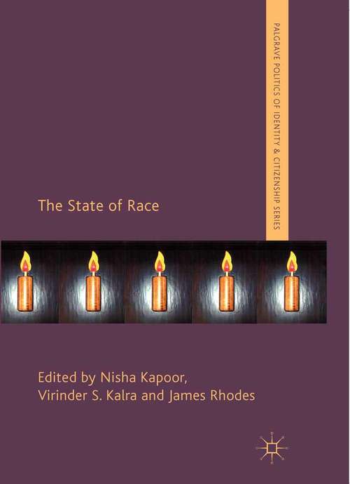Book cover of The State of Race (2013) (Palgrave Politics of Identity and Citizenship Series)