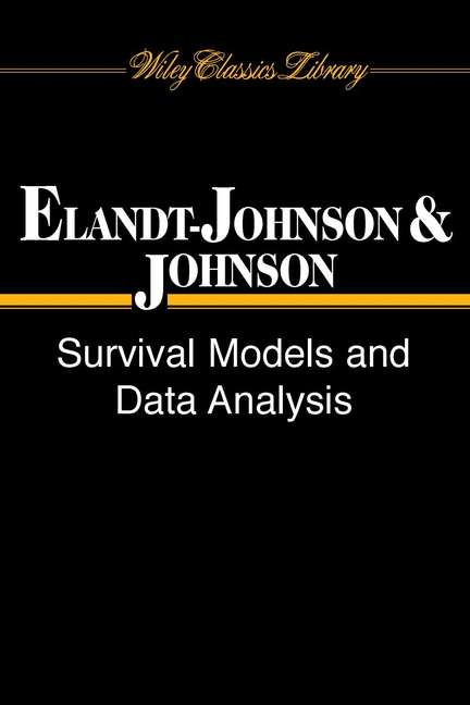 Book cover of Survival Models and Data Analysis (1) (Wiley Series in Probability and Statistics #110)