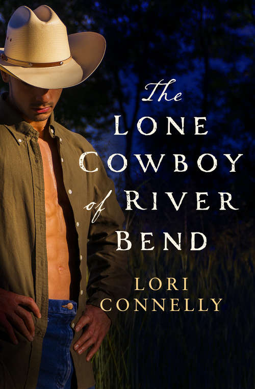 Book cover of The Lone Cowboy of River Bend (ePub edition) (The Men of Fir Mountain #3)