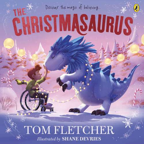 Book cover of The Christmasaurus: Tom Fletcher’s timeless picture book adventure