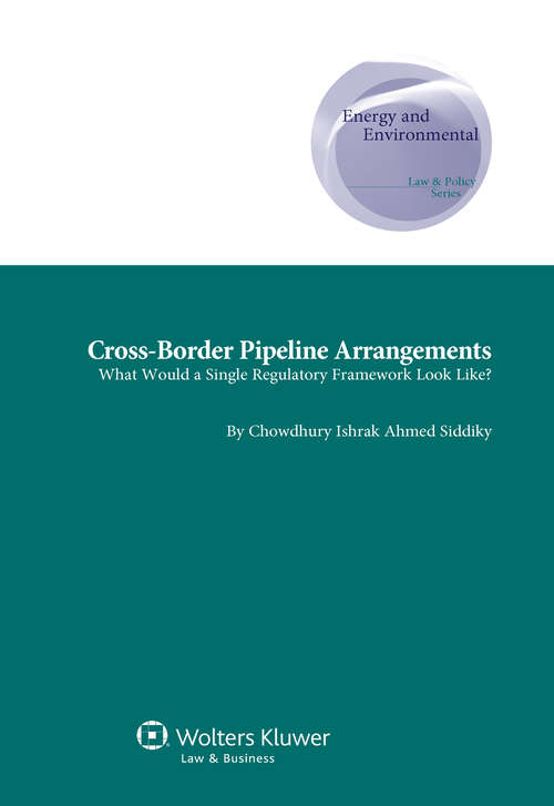 Book cover of Cross-Border Pipeline Arrangements: What Would a Single Regulatory Framework Look Like?