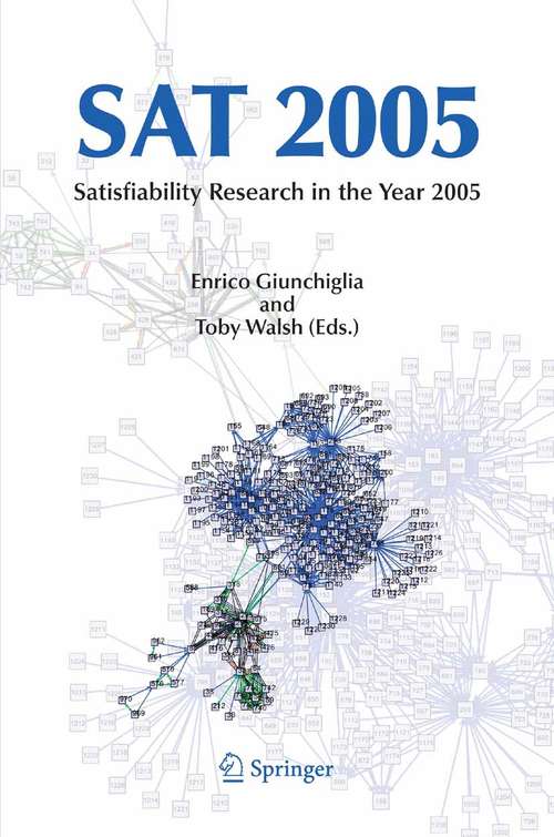 Book cover of SAT 2005: Satisfiability Research in the Year 2005 (2006)