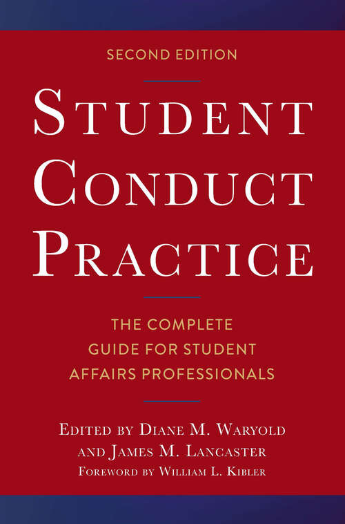 Book cover of Student Conduct Practice: The Complete Guide for Student Affairs Professionals (2) (Reframing Campus Conflict/student Conduct Practice Ser.)