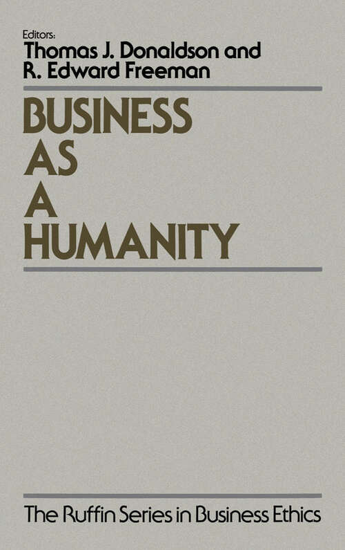 Book cover of Business As a Humanity (The Ruffin Series in Business Ethics)