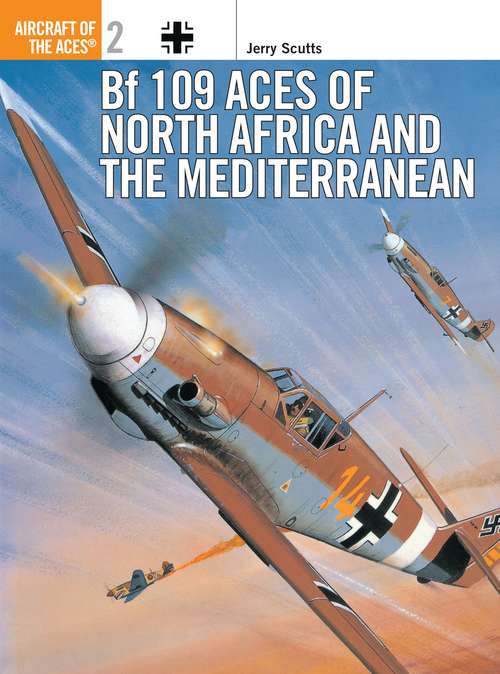 Book cover of Bf 109 Aces of North Africa and the Mediterranean (Aircraft of the Aces #2)