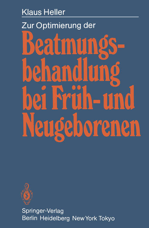 Book cover of Zur Optimierung der Beatmungsbehandlung bei Früh- und Neugeborenen (1986)