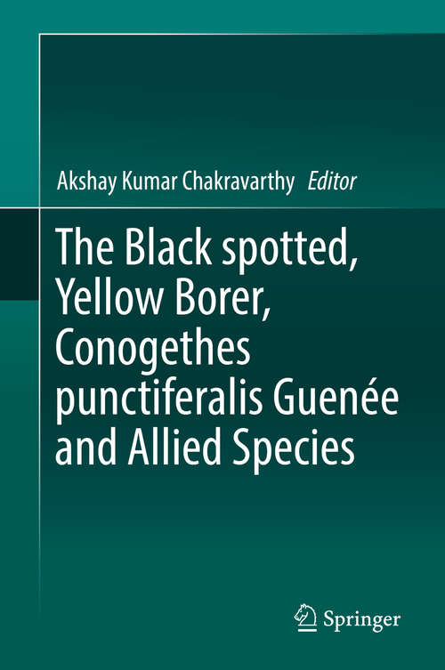 Book cover of The Black spotted, Yellow Borer, Conogethes punctiferalis Guenée and Allied Species