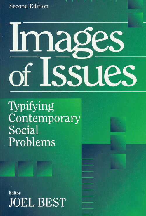 Book cover of Images of Issues: Typifying Contemporary Social Problems (2) (Social Problems And Social Issues Ser.)