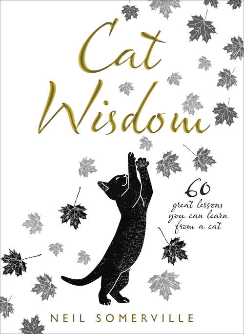 Book cover of Cat Wisdom: 60 Great Lessons You Can Learn From A Cat (ePub edition)