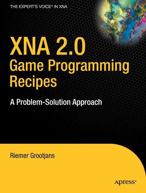 Book cover of XNA 2.0 Game Programming Recipes: A Problem-Solution Approach (1st ed.)