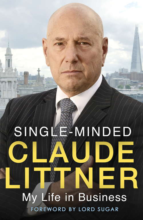 Book cover of Single-Minded: My Life in Business