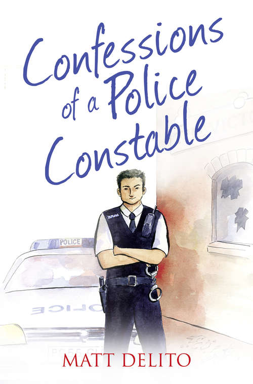 Book cover of Confessions of a Police Constable (ePub edition) (The Confessions Series)