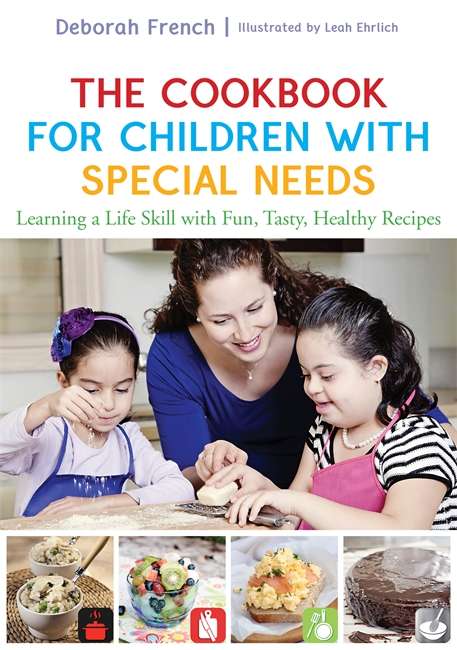 Book cover of The Cookbook for Children with Special Needs: Learning a Life Skill with Fun, Tasty, Healthy Recipes (PDF)