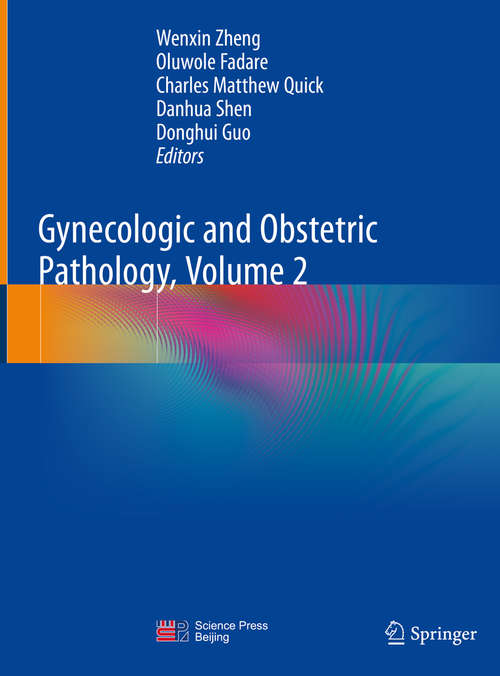 Book cover of Gynecologic and Obstetric Pathology, Volume 2 (1st ed. 2019)