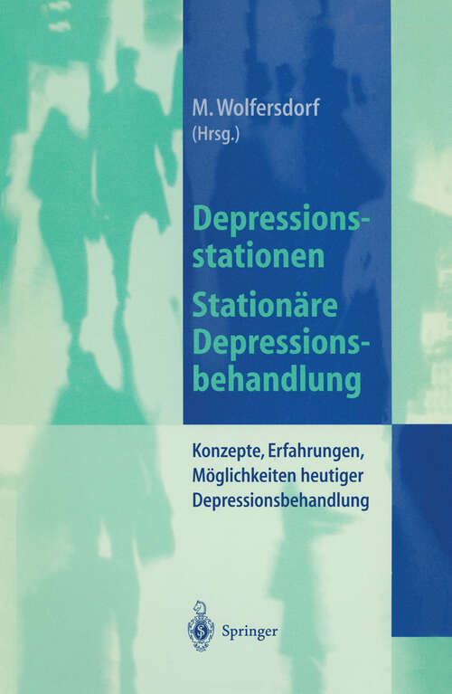 Book cover of Depressionsstationen/Stationäre Depressionsbehandlung: Konzepte, Erfahrungen, Möglichkeiten, heutige Depressionsbehandlung (1997)
