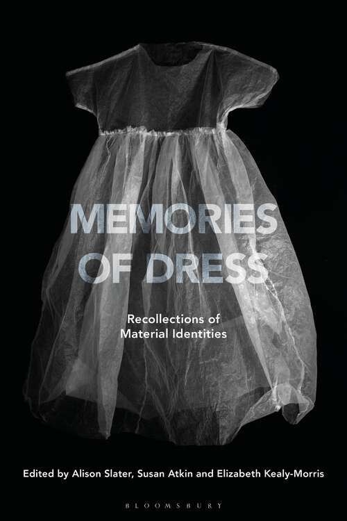Book cover of Memories of Dress: Recollections of Material Identities