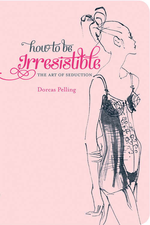 Book cover of How to be Irresistible: The Art Of Seduction (ePub edition)