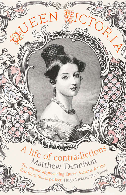 Book cover of Queen Victoria: A Life Of Contradictions (ePub edition)