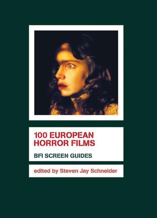 Book cover of 100 European Horror Films (Screen Guides)
