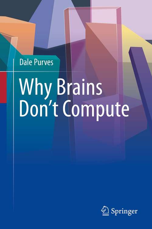 Book cover of Why Brains Don't Compute (1st ed. 2021)