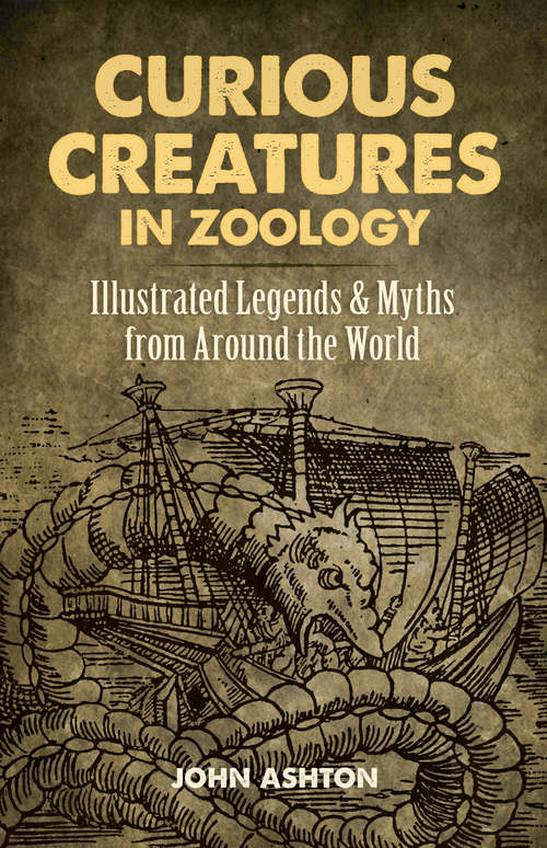 Book cover of Curious Creatures in Zoology: Illustrated Legends and Myths from Around the World