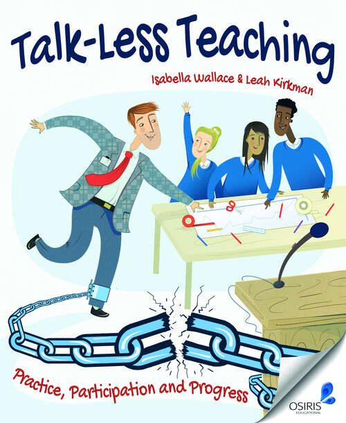 Book cover of Talk-Less Teaching: Practice, Participation and Progress