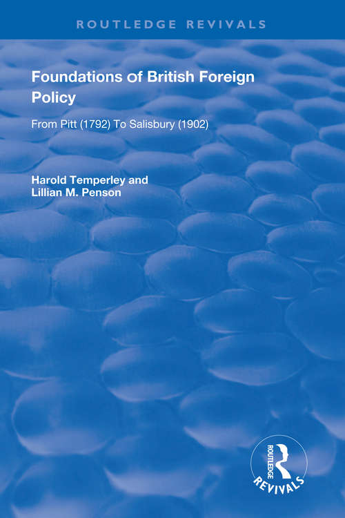 Book cover of Foundations of British Foreign Policy: 1792 – 1902 (Routledge Revivals)