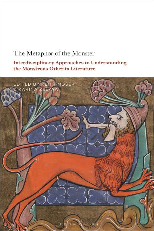 Book cover of The Metaphor of the Monster: Interdisciplinary Approaches to Understanding the Monstrous Other in Literature