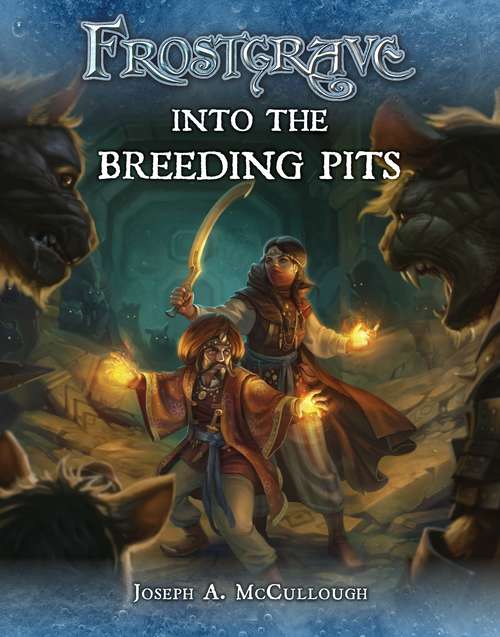 Book cover of Frostgrave: Into the Breeding Pits (Frostgrave)