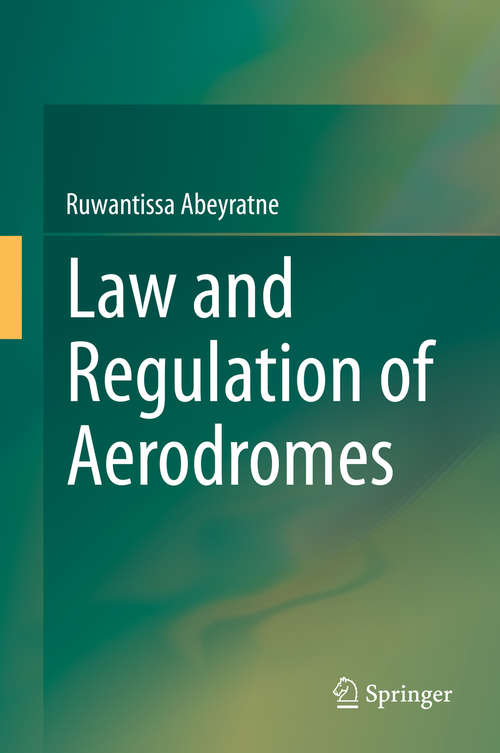 Book cover of Law and Regulation of Aerodromes (2014)