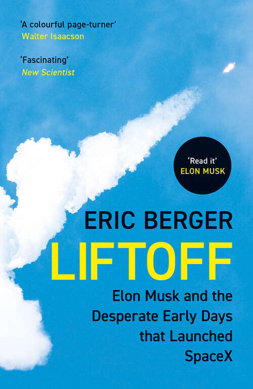 Book cover of Liftoff: Elon Musk And The Desperate Early Days That Launched Spacex