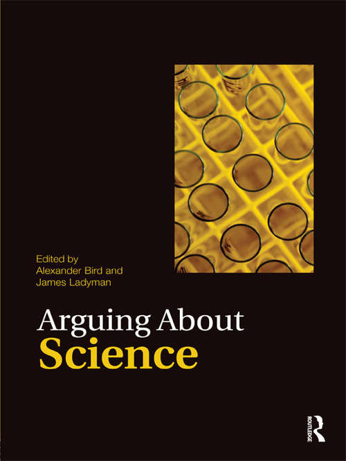 Book cover of Arguing About Science (Arguing About Philosophy)