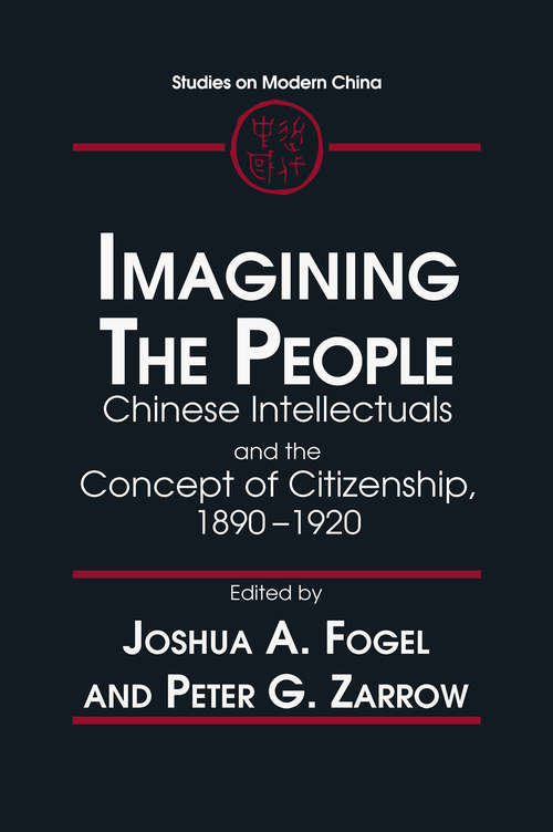 Book cover of Idea of the Citizen: Chinese Intellectuals and the People, 1890-1920