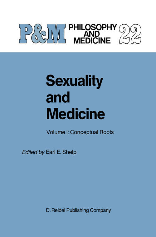 Book cover of Sexuality and Medicine: Volume I: Conceptual Roots (1987) (Philosophy and Medicine #22)