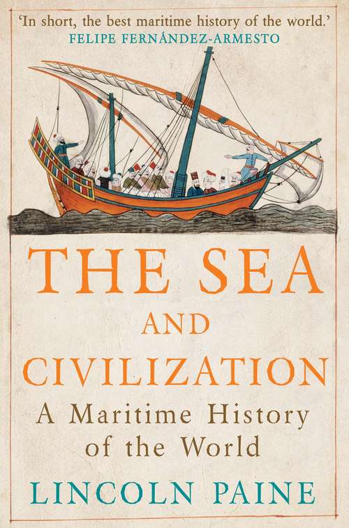Book cover of The Sea and Civilization: A Maritime History of the World (Main)