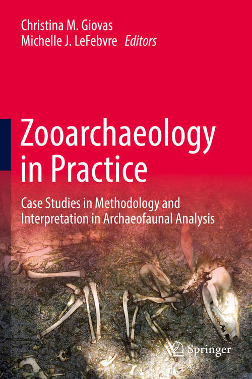 Book cover of Zooarchaeology in Practice: Case Studies in Methodology and Interpretation in Archaeofaunal Analysis