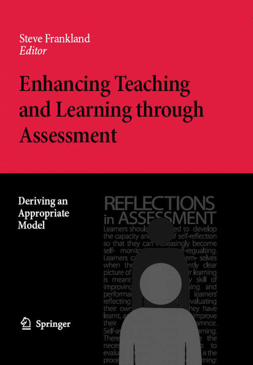 Book cover of Enhancing Teaching and Learning through Assessment: Deriving an Appropriate Model (2007)