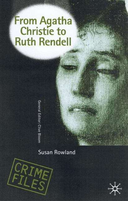 Book cover of From Agatha Christie To Ruth Rendell: British Women Writers In Detective And Crime Fiction (Crime Files Ser. (PDF))