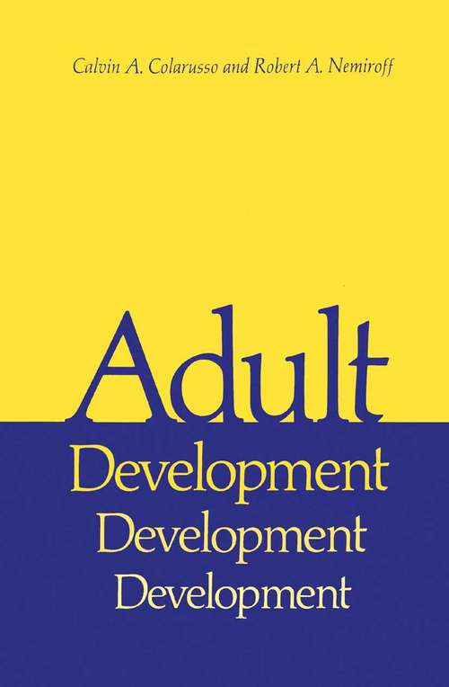 Book cover of Adult Development: A New Dimension in Psychodynamic Theory and Practice (1981) (Critical Issues in Psychiatry)