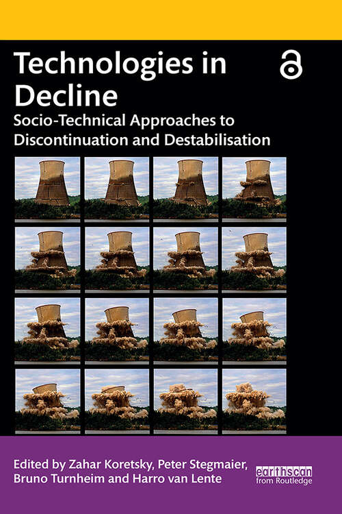 Book cover of Technologies in Decline: Socio-Technical Approaches to Discontinuation and Destabilisation