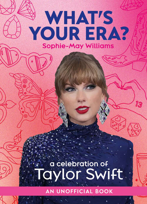 Book cover of What’s Your Era?: A celebration of Taylor Swift
