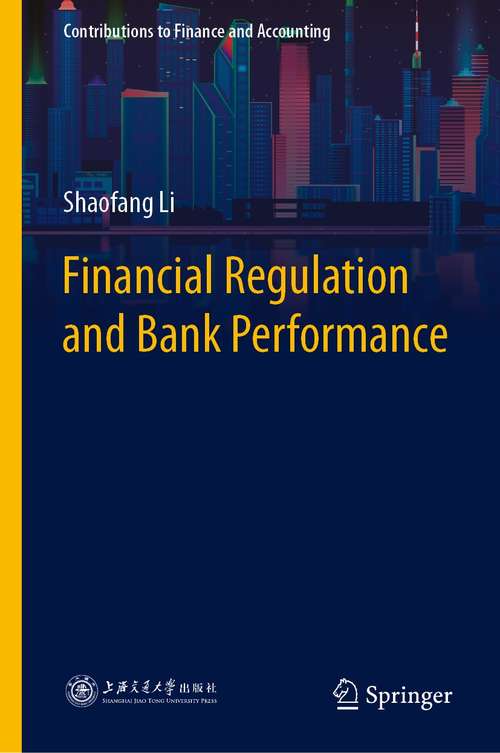 Book cover of Financial Regulation and Bank Performance (1st ed. 2021) (Contributions to Finance and Accounting)