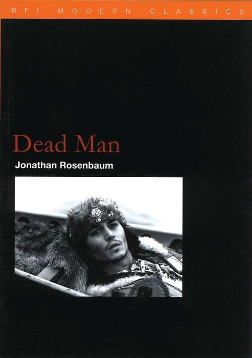 Book cover of Dead Man (BFI Film Classics)