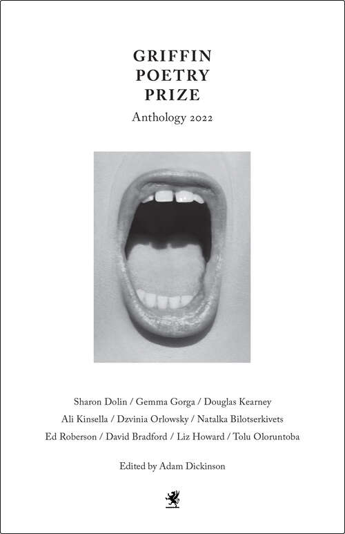 Book cover of The 2022 Griffin Poetry Prize Anthology: A Selection of the Shortlist (The Griffin Poetry Prize Anthology)