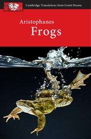 Book cover of Aristophanes: Frogs (Cambridge Translations From Greek Drama (PDF)Ser.)
