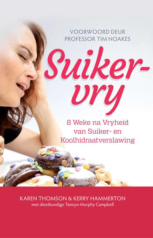 Book cover of Suikervry: 8 Weke na Vryheid van Suiker en Koolhidraatverslawing