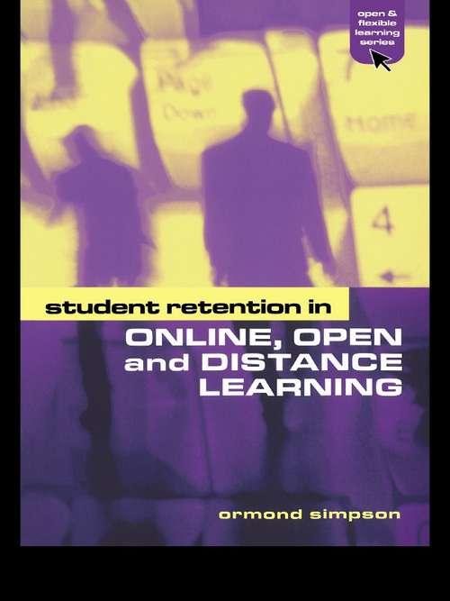 Book cover of Student Retention in Online, Open and Distance Learning (Open and Flexible Learning Series)