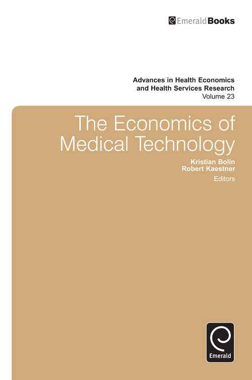 Book cover of The Economics of Medical Technology (Advances in Health Economics & Health Services Research #23)