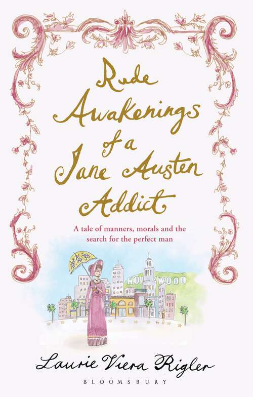 Book cover of Rude Awakenings of a Jane Austen Addict: Confessions Of A Jane Austen Addict; Rude Awakenings Of A Jane Austen Addict; Pride And Prejudice (Jane Austen Addict Ser.)